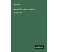 Hannibal Crosses the Alps: in large print