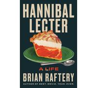 Hannibal Lecter : A Life