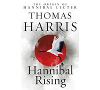 Hannibal Rising: (Hannibal Lecter) (Hannibal Lecter)