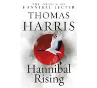 Hannibal Rising: (Hannibal Lecter) by Harris, Thomas (May 7, 2009) Paperback