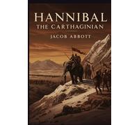 HANNIBAL THE CARTHAGINIAN
