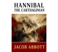 HANNIBAL THE CARTHAGINIAN