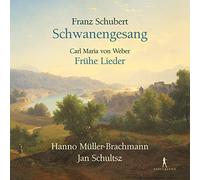 Hanno Muller-Brachmann; Jan Schultsz - Schubert: Schwanengesang; Weber: Fruhe Lieder