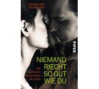 Hanns Hatt Regi Niemand riecht so gut wie du: Die geheimen Botschaft (Paperback)