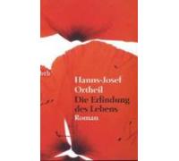 Hanns-Josef Ortheil Die Erfindung des Lebens (Paperback)