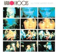 Hanoi Rocks - All Those Wasted Years