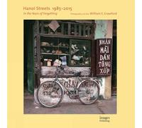 Hanoi Streets 1985-2015: In the Years of Forgetting