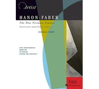Hanon-Faber: The New Virtuoso Pianist. Selections from Parts 1 and 2 (The Developing Artist)