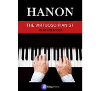 Hanon: The Virtuoso Pianist in 60 Exercises