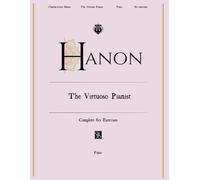 Hanon The Virtuoso Pianist (YouMustPlayIt edition): Complete 60 exercises for Piano Mastery