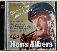 Hans Albers - Sein Leben, seine Lieder