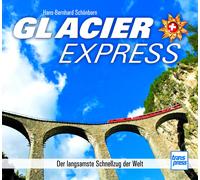 Hans-Bernhard Schö Glacier Express: Der langsamste Schnellzug de (Hardback)