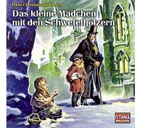 Hans Christian Andersen - Das kleine Mädchen mit den Schwefelhölzern