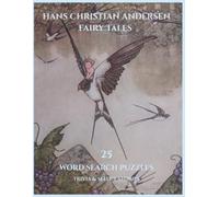 Hans Christian Andersen Fairytales: 25 Word Search Puzzles, Trivia, & Select Stories