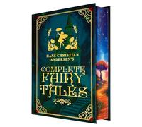 Hans Christian Andersen’s Complete Fairy Tales - Deluxe Limited Edition Hardcover | Complete Classic Collection & Gift Book