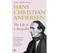 Hans Christian Andersen : The Life of a Storyteller