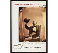 Hans Christian Andersen: The Life of a Storyteller