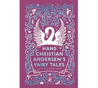 Hans Christian Andersen's Fairy Tales: Retold by Naomi Lewis (Puffin Clothbound Classics)