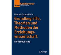 Hans-Christoph Grundbegriffe, Theorien Und Methoden Der Erziehungsw (Paperback)