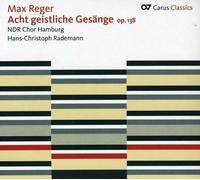 Reger / NDR Choir Hamburg / Rademann – Acht Geistliche Gesaenge – Carus