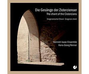 Hans-Georg Renner; Heinrich-Isaac-Ensemble - The Chant of the Cistercians: Gregorian Chant