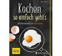 Hans Gerlach Kochen - so einfach geht's: Das Grundkochbuch in 1000 Bi (Hardback)