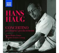 Hans Haug : Hans Haug: Concertino Per Chitarra E Piccola Orchestra CD (2020)