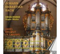 Hans Helmut Tillmanns - Johann Sebastian Bach: Organ Works