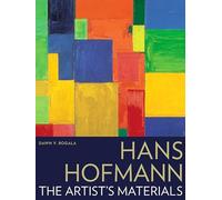 Hans Hofmann: The Artists Materials (Getty Publications -)