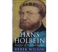 Hans Holbein: Portrait of an Unknown Man: An Interpretation