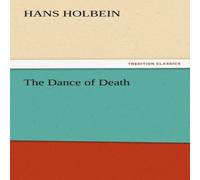 Hans Holbein The Dance of Death Book - Paperback Hans Holbein Multicolor