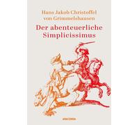 Hans Jakob Christoffel von Grimmelsha Der abenteuerliche Simpliciss (Paperback)