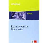 Hans-Joachim Gl Roma - Amor. Liebeselegien: Textausgabe Klassen 10-1 (Paperback)