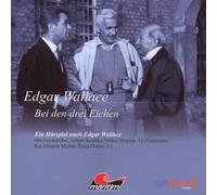 Hans-Joachim Herwald - Edgar Wallace (02) - Bei den drei Eichen - UNVERÄNDERTE NEUAUFLAGE