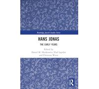 Hans Jonas: The Early Years (Routledge Jewish Studies Series)