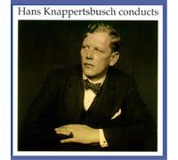 Hans Knappertsbusch Conducts