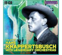 Hans Knappertsbusch - The Art of Hans Knappertsbusch with legendary Orchestras