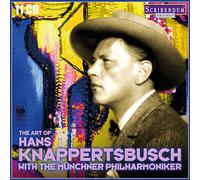 Hans Knappertsbusch - The Art of Hans Knappertsbusch with the Munchner Philharmoniker