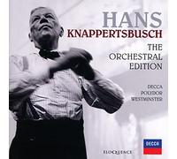 Hans Knappertsbusch; Various Orchestras - Hans Knappertsbusch - The Orchestral Edition