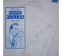 Hans Koller - Early Recordings 1942-50 [VINYL]