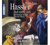 Hans Leo Hassler (1562-1612) - HASSLER: Auß tieffer noth - Sacred Music - Currende - Erik van Nevel (US Import)