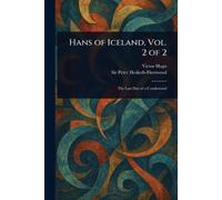 Hans of Iceland, Vol. 2 of 2