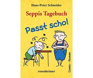 Hans-Peter Schnei Seppis Tagebuch - Passt scho: Ein Comic-Roman Ban (Paperback)