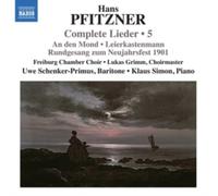 Uwe Schenker-Primus - Pfitzner: Complete Lieder 5 [Uwe Schenker-Primus; Klaus Simon; Freiburg Chamber Choir; Lukas Grimm] [Naxos: 8573785]