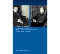 Hans Purrmann und Wilhelm Wittmann : Briefe 1901-1909