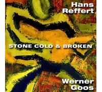 Hans Reffert - Stone Cold & Broken