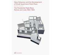 Hans Scharoun and the Development of Small Apartment Floor Plans: The Residential High-Rises Romeo and Julia, 1954-1959