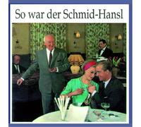 Hans Schmid - So War der Schmid - Hansl