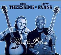 Hans & Terry Evans Theessink - True & Blue by Hans & Terry Evans Theessink (2015-02-01)