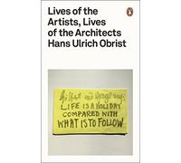 Hans-Ulrich Obrist - Lives of the Artists Lives of the Architects - N - O245z